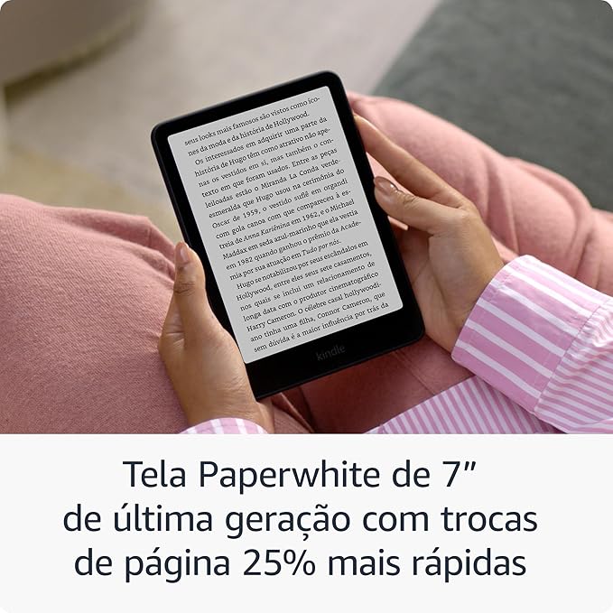 O Kindle mais rápido de sempre com um ecrã de 7", maior contraste de imagem e um folhear de página 20% mais rápida. Ultraleve, com um ecrã antirreflexo e conteúdo nítido sob qualquer luz.